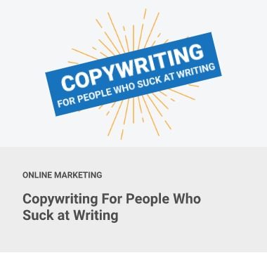 Copywriting For People Who Suck at Writing